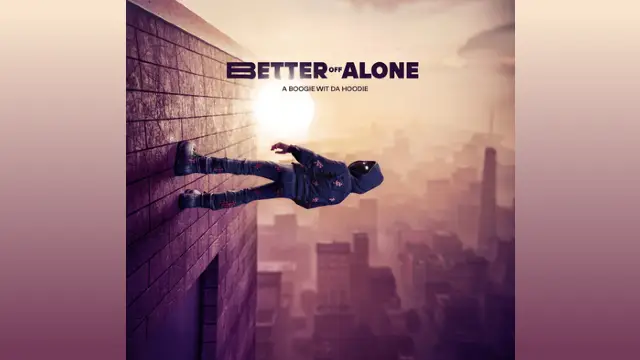 Better Off Alone Album Tracklist - A Boogie Wit Da Hoodie