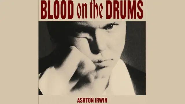 BLOOD ON THE DRUMS (The Thorns) Album Tracklist - Ashton Irwin