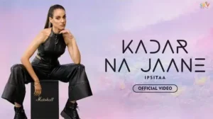 Kadar Na Jaane Lyrics By Ipsitaa