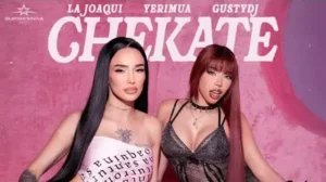 CHEKATE Lyrics - La Joaqui, Yeri Mua & Gusty DJ