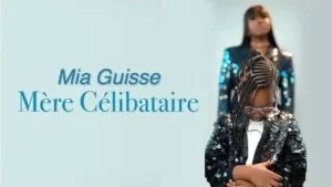 Mère Célibataire Lyrics [Paroles] - Mia Guisse